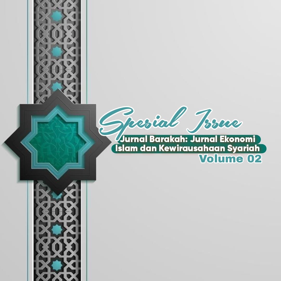 					Lihat Vol 1 No 02 (2022): Jurnal Barakah: Jurnal Ekonomi Islam dan Kewirausahaan Syariah (Spesial Issue)
				